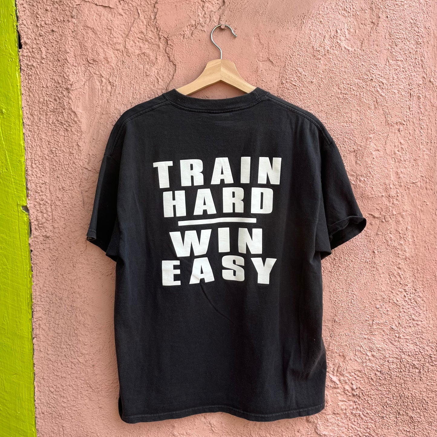 train hard, win easy t shirt.