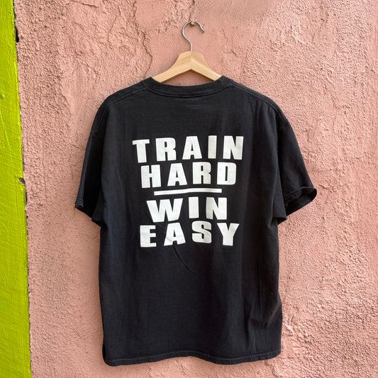 train hard, win easy t shirt.